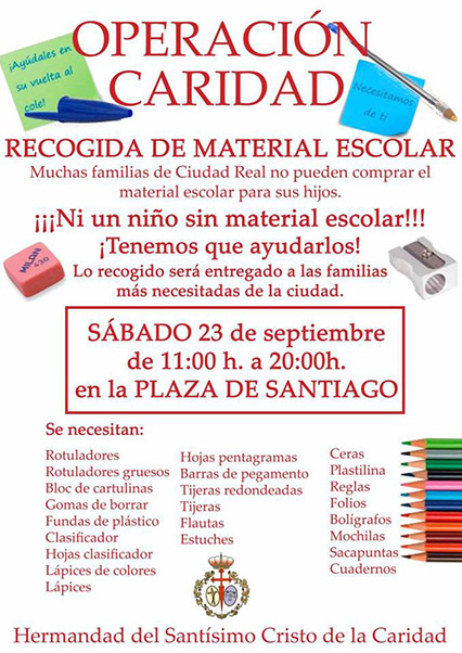 Operación Caridad: Recogida de material escolar. Sábado 23 de septiembre de 2017, de 11 a 20 horas en la Plaza de Santiago, Ciudad Real.